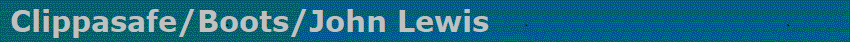 Clippasafe/Boots/John Lewis